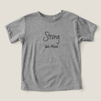 Strong Like Mum T-Shirt