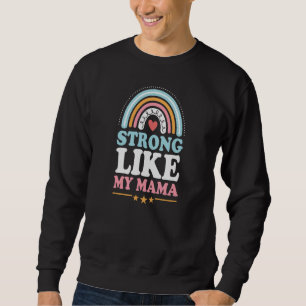 Strong Like My Mama Bohemian Rainbow Boho Sweatshirt