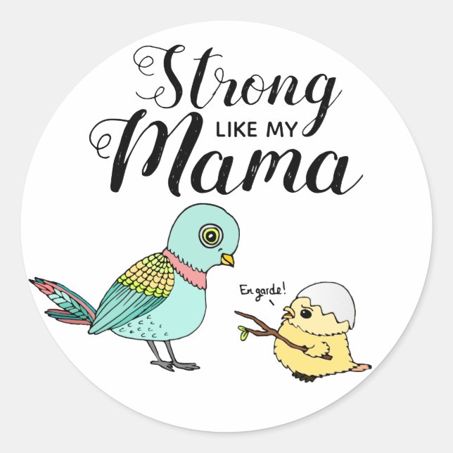 Strong Like My Mama | Funny Mother & Baby Birds Classic Round Sticker (Front)