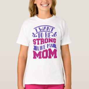 Strong Like My Mum Girls’ T-Shirt – Empowering Kid