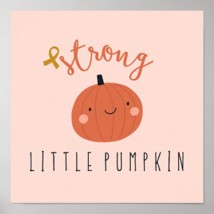 strong little pumpkin. childhood cancer. poster