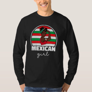 Strong Mexican Girl For Women Mexicana Mexico Flag T-Shirt