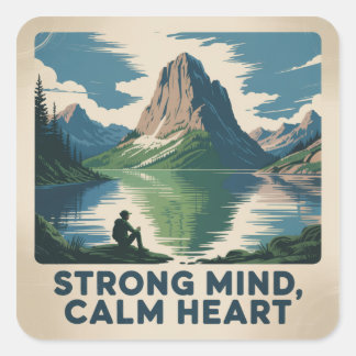 Strong Mind, Calm Heart Square Sticker