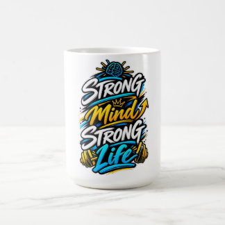 Strong Mind Strong Life Fitness Motivation Design Coffee Mug