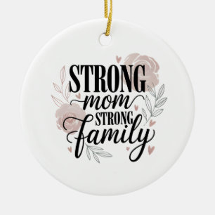 Strong Mom Strong Family Floral Quote Art Ceramic Tree Decoration
