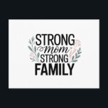 Strong Mom Strong Family Floral Quote Postcard<br><div class="desc">A heartfelt typography design celebrating the strength of motherhood and family bonds. Bold “STRONG” and “STRONG FAMILY” lettering pairs beautifully with elegant script “Mom, ” framed by delicate floral sprigs in soft green and pink tones. The balanced composition and gentle botanical accents create a warm, inspiring aesthetic that symbolizes love,...</div>