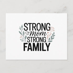 Strong Mom Strong Family Floral Quote Postcard
