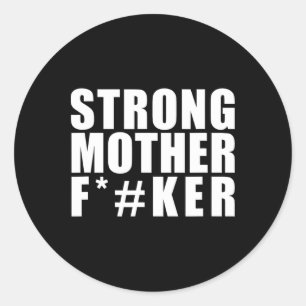 Strong Motherer Funny Gym Powerlifting  Classic Round Sticker
