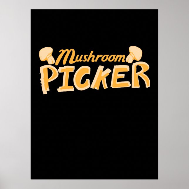 Strong Mushroom Picker Poster (Front)