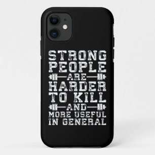 Strong People Are Harder To Kill - Workout iPhone 11 Case