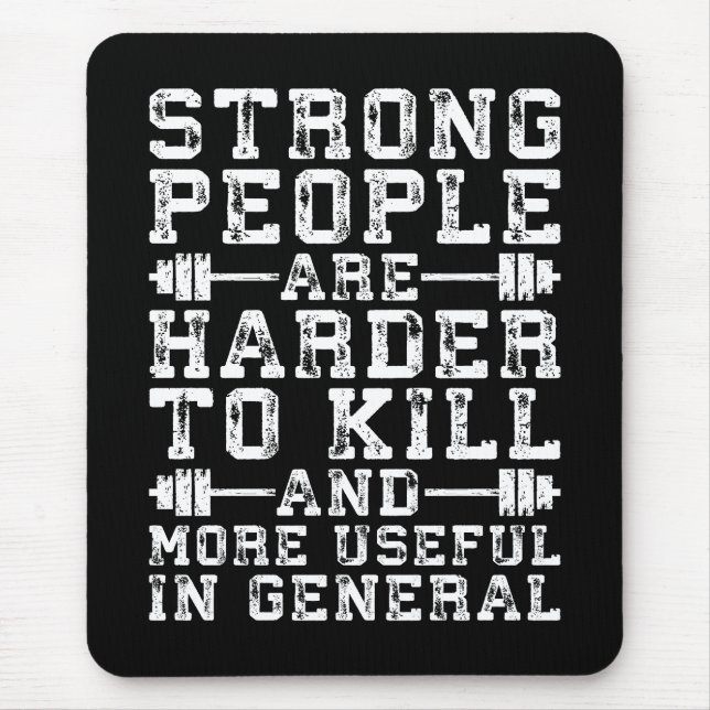 Strong People Are Harder To Kill - Workout Mouse Pad (Front)