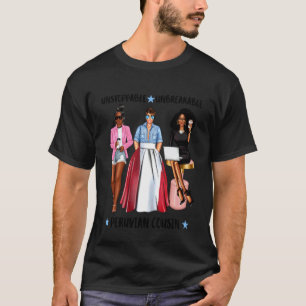 Strong Peruvian Cousin From Peru Fierce Latina T-Shirt