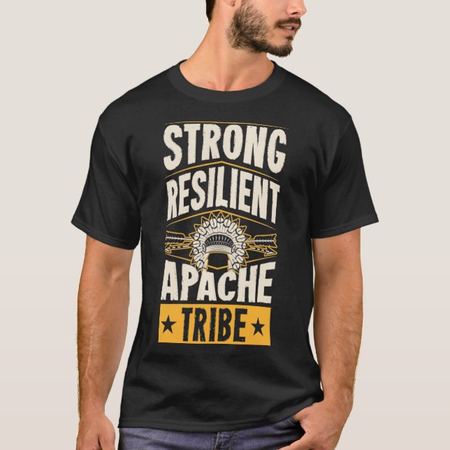 Strong Resilient Apache Tribe Pride Native Tribal  T-Shirt (Front)