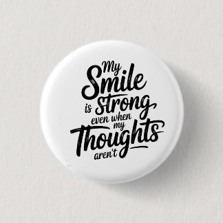 Strong Smile, Quiet Struggle 3 Cm Round Badge