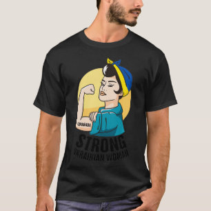 Strong Ukrainian woman Ukrainian Flag Ukrainian sh T-Shirt