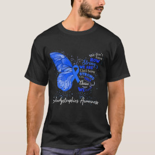 Strong We Are Until Being LEUKODYSTROPHIES T-Shirt