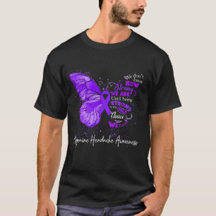 Strong We Are Until Being MIGRAINE HEADACHE T-Shirt