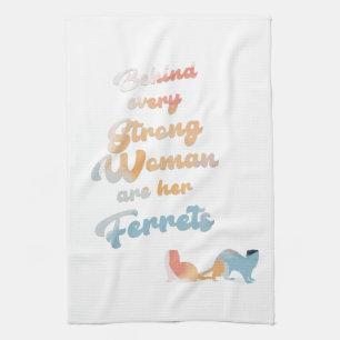 Strong woman... ferrets towle tea towel