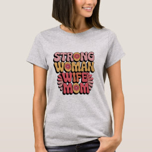 Strong Woman Wife Mum Retro Floral Typography T-Shirt