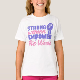 Strong Women Empower the World  T-Shirt