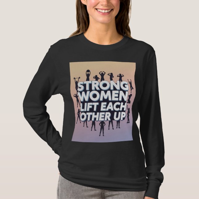 Strong Women Empowerment Tee T-Shirt (Front)