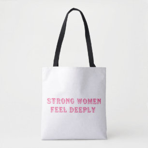 Strong Women Feel Deeply - Vintage Pink Empowermen Tote Bag