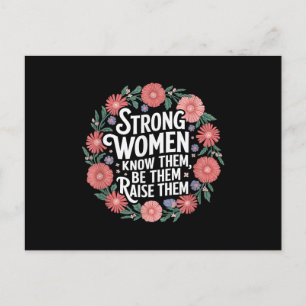 Strong Women Know Them Be Them Raise Them Empower Holiday Postcard