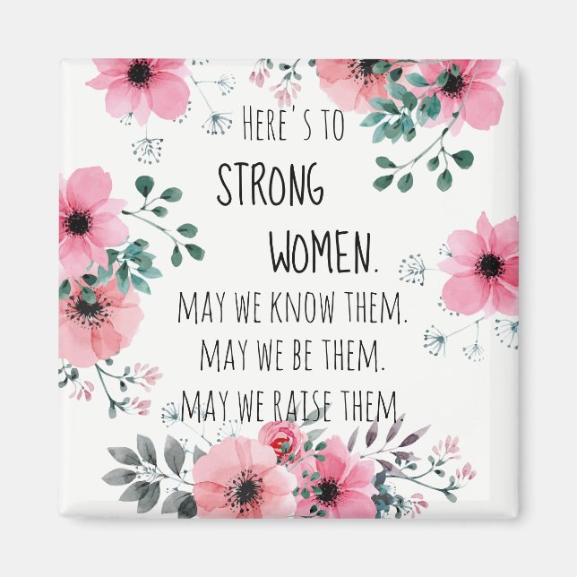 Strong Women Quote Pink Floral Graduation Gift Magnet (Front)