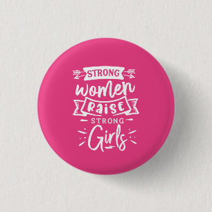 Strong Women Raise Strong Girls 3 Cm Round Badge