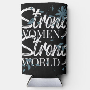 Strong Women Strong World Floral Pickleball Paddle Seltzer Can Cooler