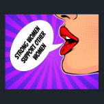 Strong Women Support Each Other Feminist Pop Art Poster<br><div class="desc">This vintage feminist poster features the beautiful red lips of a retro pop art girl on a cool purple and pink sunburst. The talk bubble reads Strong Women Support Other Women. Order for your female friends and role models.</div>