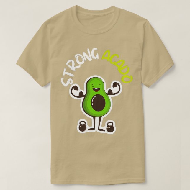 Strongacadofunny avocado T-Shirt (Design Front)