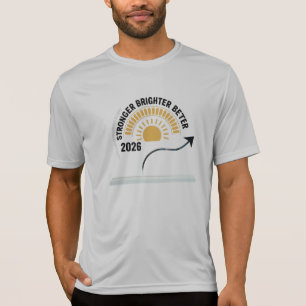 Stronger Brighter Better 2026 Performance Sun T-Shirt