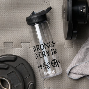 STRONGER EVERY DAY Motivational Sports Water Bottl Bottle