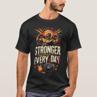 Stronger Every Day T-Shirt