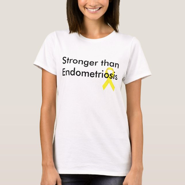 Stronger than Endometriosis T-Shirt (Front)