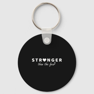 Stronger Than Fear Men Women Message Saying Quote  Key Ring