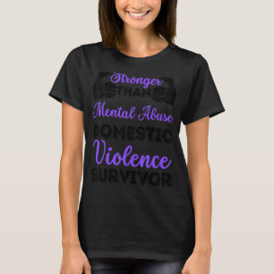 Stronger Than Mental Abuse Domestic Violence Survi T-Shirt