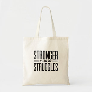 Stronger than my struggles tote bag
