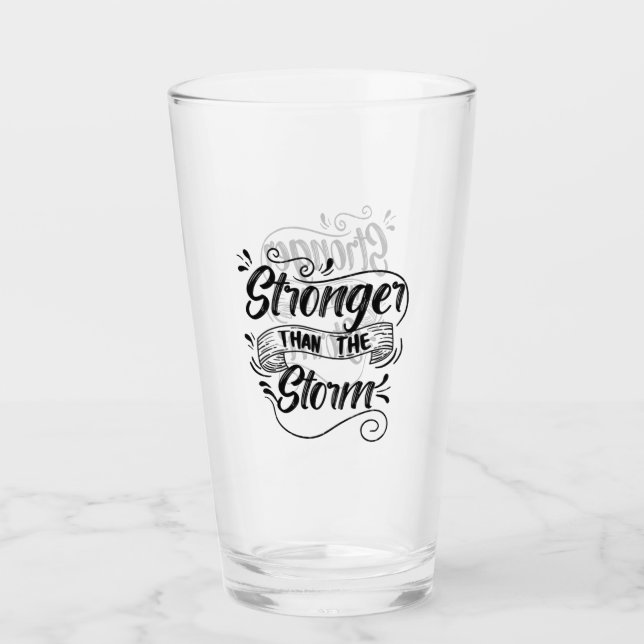 Stronger Than The Storm  Glass (Front)