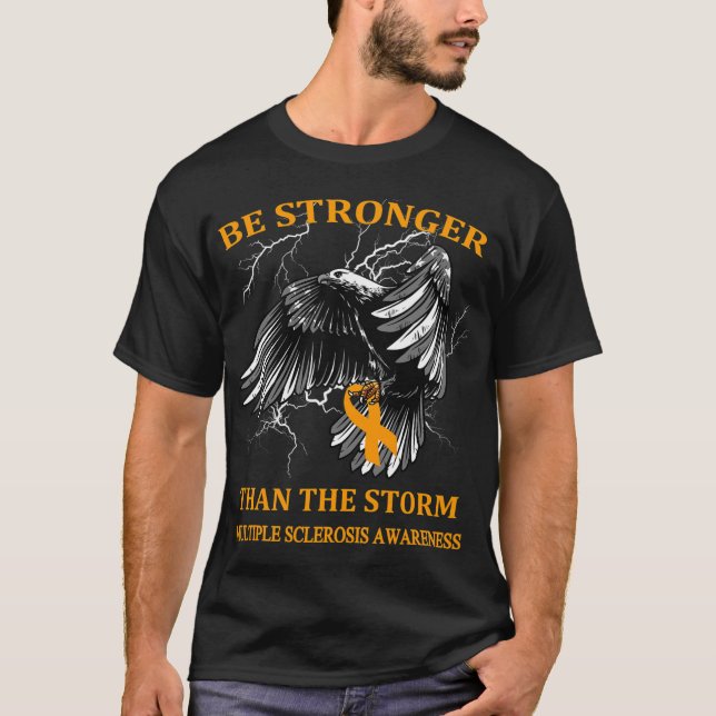 Stronger Than The Storm Multiple Sclerosis  T-Shirt (Front)