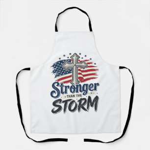Stronger Than The Storm Patriotic Faith Shirt Desi Apron