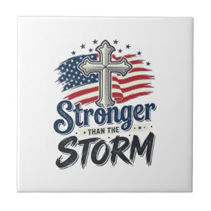 Stronger Than The Storm Patriotic Faith Shirt Desi Tile