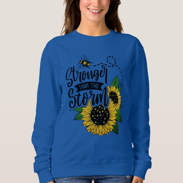 Stronger than the storm  sweatshirt (Front)