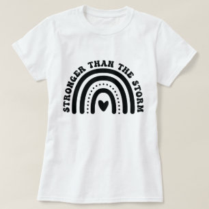 Stronger than the storm T-Shirt