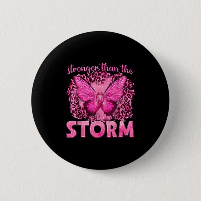Stronger Than The Storm With Butterfly Breast Canc 6 Cm Round Badge (Front)