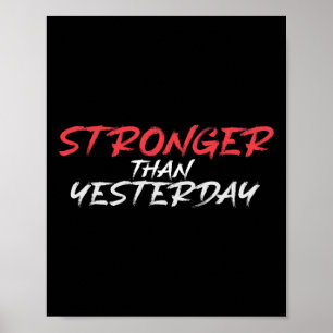 Stronger Than Yesterday Gym Workout Motivation Poster