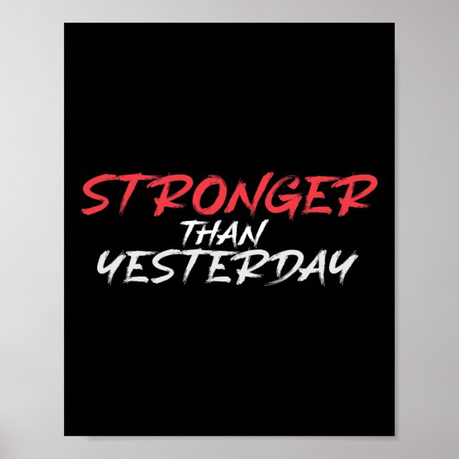 Stronger Than Yesterday Gym Workout Motivation  Poster (Front)