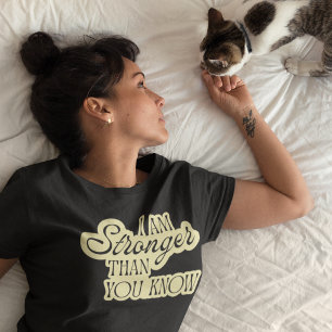 Stronger than You Know Motivational Tee