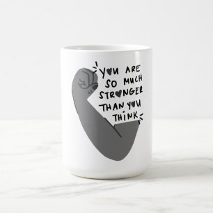 Stronger Than You Think – Empowerment Typography Coffee Mug